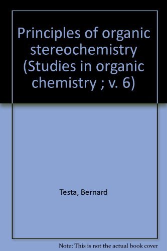 Stock image for Principles of organic stereochemistry (Studies in organic chemistry ; v. 6) for sale by Zubal-Books, Since 1961