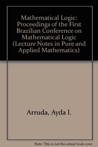 Beispielbild fr Mathematical Logic : Proceedings of the First Brazilian Conference zum Verkauf von Better World Books