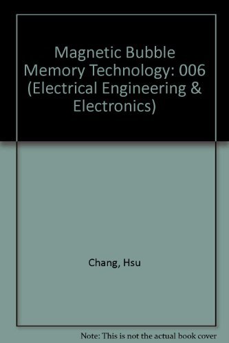 Magnetic-Bubble memory Technology. Eletrical Engineering and Electronics Vol. 6.