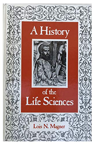 Beispielbild fr A history of the life sciences zum Verkauf von Wonder Book