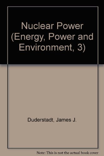 Nuclear Power (Energy, Power, and Environment)