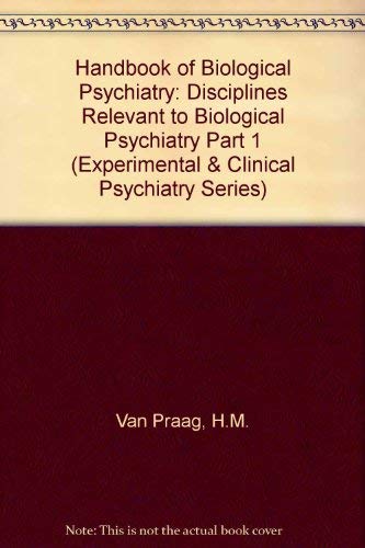 Imagen de archivo de Handbook of Biological Psychiatry Part I, Disciplines Relevant to Biological Psychiatry a la venta por Mythos Center Books