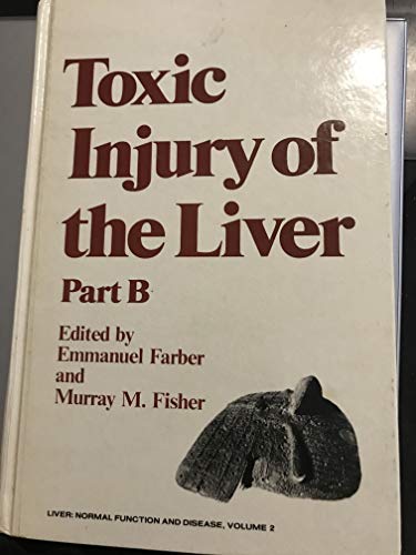 Beispielbild fr Toxic injury of the liver . Part B. (Liver, normal function and disease) zum Verkauf von P.C. Schmidt, Bookseller