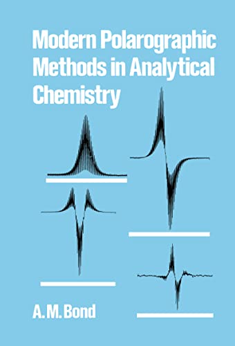 Imagen de archivo de Modern Polarographic Methods in Analytical Chemistry (Monographs in Electroanalytical Chemistry & Electrochemistry) a la venta por Chiron Media