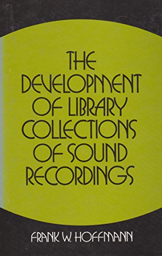 Beispielbild fr The Development of Library Collections of Sound Recordings zum Verkauf von Better World Books