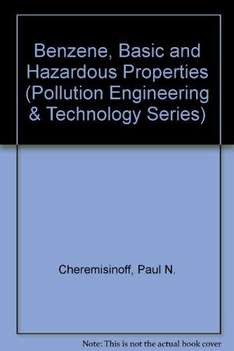 9780824768607: Benzene, Basic and Hazardous Properties (Pollution Engineering & Technology)