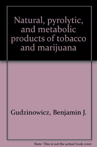 Stock image for Analysis of Drugs and Metabolites by Gas Chromatography-Mass Spectometry : Natural, Pyrolytic and Metabolic Products of Tobacco and Marijuana (Volume 7) for sale by Pride and Prejudice-Books