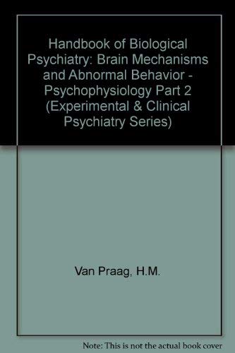 Stock image for Handbook of Biological Psychiatry Part II: Brain Mechanisms and Abnormal Behavior -- Psychophysiology for sale by Alien Bindings