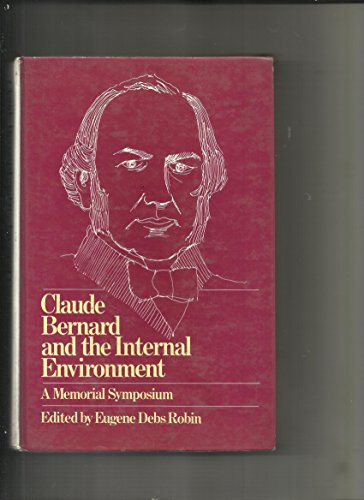 Stock image for Claude Bernard and the internal environment: A memorial symposium for sale by Mispah books