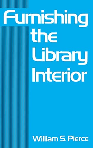 Imagen de archivo de Furnishing the Library Interior (Books in Library and Information Science Series) a la venta por Chiron Media