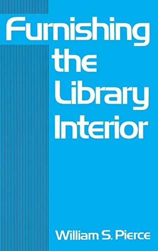 Stock image for Furnishing the Library Interior (Books in Library and Information Science Series) for sale by Chiron Media