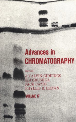 Beispielbild fr Advances in Chromatography Volume 17 zum Verkauf von PsychoBabel & Skoob Books