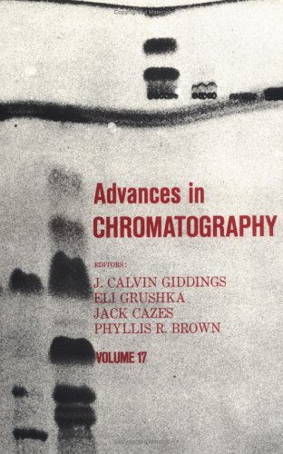 Stock image for Advances in Chromatography Volume 17 for sale by PsychoBabel & Skoob Books