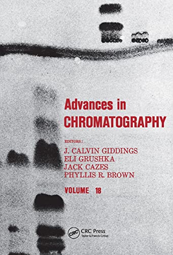 9780824769604: Advances in Chromatography: Volume 18