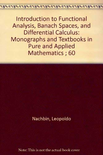 Stock image for Introduction to Functional Analysis: Banach Spaces and Differential Calculus (Pure & Applied Mathematics) (English and Portuguese Edition) for sale by ThriftBooks-Atlanta