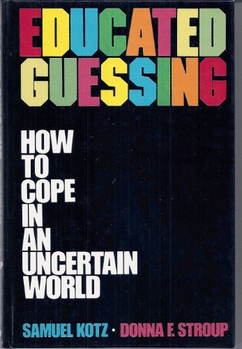 Imagen de archivo de Educated Guessing: How to Cope in an Uncertain World (POPULAR STATISTICS) a la venta por ThriftBooks-Atlanta