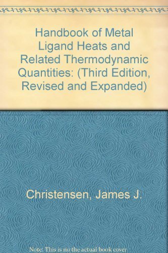 Handbook Of Metal Ligand Heats And Related Thermodynamic Quantities
