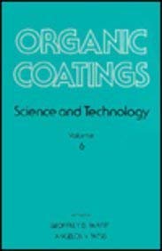 Stock image for Organic Coatings: Science and Technology, Vol. 6 for sale by Zubal-Books, Since 1961