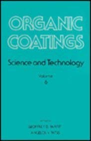 9780824770440: Organic Coatings: Science and Technology, Vol. 6