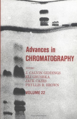 Beispielbild fr Advances in Chromatography, Volume 22 zum Verkauf von Zubal-Books, Since 1961