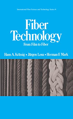 9780824770976: Fiber Technology: From Film to Fiber (International Fiber Science and Technology)