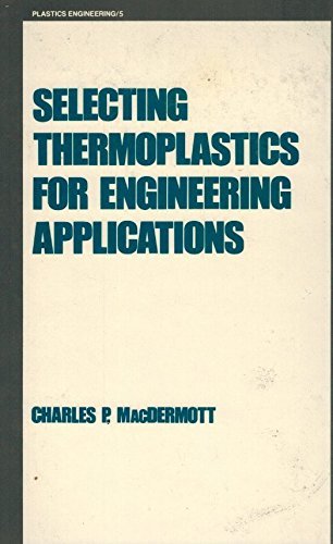 Imagen de archivo de Selecting Thermoplastics for Engineering Applications a la venta por ThriftBooks-Dallas