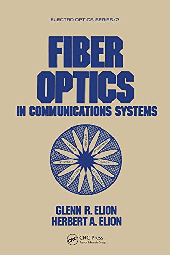 Beispielbild fr Fiber Optics in Communications Systems (ElectroOptics) zum Verkauf von Bookmonger.Ltd
