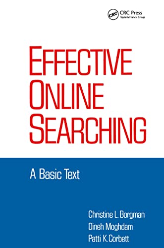 Imagen de archivo de Effective Online Searching: A Basic Text (Books in Library and Information Science Series) a la venta por Bulk Book Warehouse