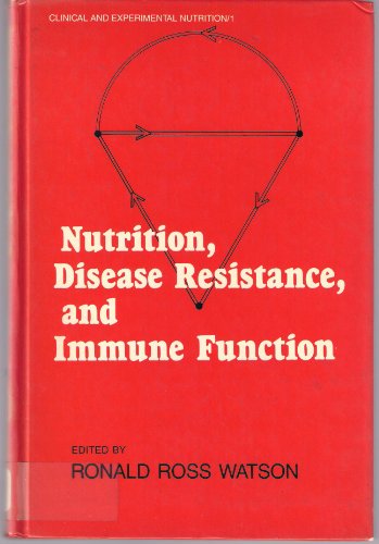 Nutrition, Disease Resistance, And Immune Function (clinical And Experimental Nutrition ; V. 1)