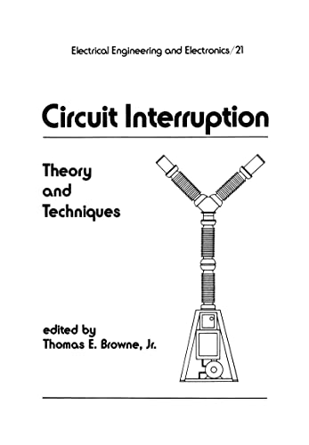 9780824771775: Circuit Interruption: Theory and Techniques: 21