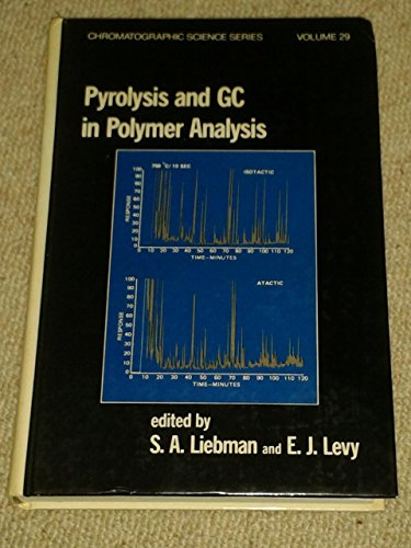 Stock image for Pyrolysis and Gc in Polymer Analysis (Chromatographic Science Series) for sale by Zubal-Books, Since 1961