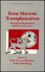 Bone Marrow Transplantation: Biological Mechanisms and Clinical Practice. (Hematology / Volume 3)