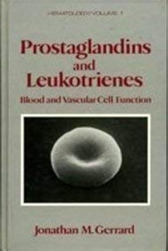 Prostaglandins And Leukotrienes - Blood And Vascular Cell Function (hematology, Vol 1)