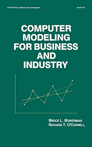 Beispielbild fr Computer Modeling for Business and Industry (Statistics: A Series of Textbooks and Monographs) zum Verkauf von Wonder Book