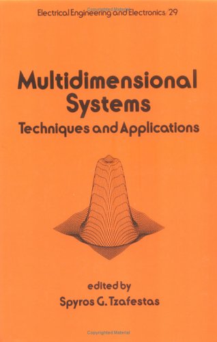Stock image for Multidimensional Systems : Techniques & Applications (Electrical Engineering and Electronics Ser., Vol. 29) for sale by Pride and Prejudice-Books