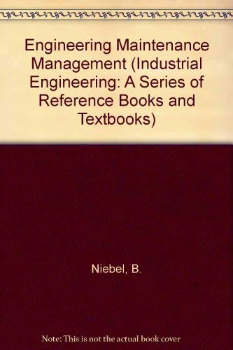 9780824774028: Engineering Maintenance Management (Industrial Engineering: A Series of Reference Books and Textbooks)