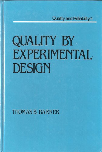 9780824774516: Quality by Experimental Design (Quality and Reliability)