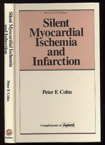 9780824774691: Silent myocardial ischemia and infarction (Basic and clinical cardiology)