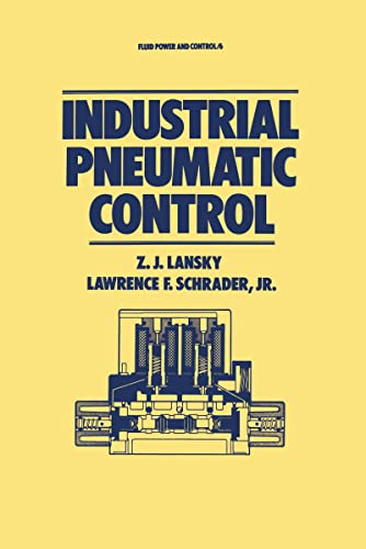 Imagen de archivo de Industrial Pneumatic Control (Fluid Power and Control Series, Vol 6) a la venta por Revaluation Books