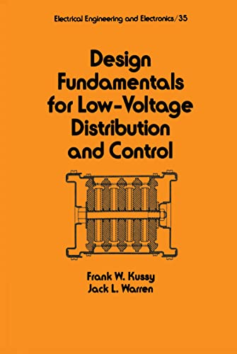 Stock image for Design Fundamentals for Low-Voltage Distribution and Control: Volume 35 in the Electrical Engineering and Electronics series. for sale by SUNSET BOOKS