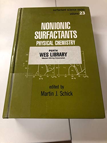 Nonionic Surfactants: Physical Chemistry (Surfactant Science) (9780824775308) by Schick, Martin J.