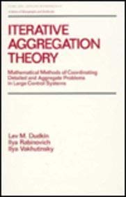 Iterative Aggregation Theory: Mathematical Methods of Coordinating Detailed and Aggregate Problem...