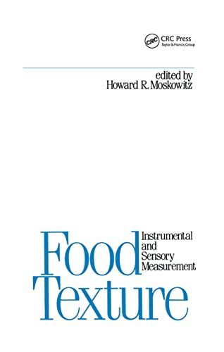 Food Texture: Instrumental and Sensory Measurement (Food Science and Technology) (9780824775858) by Moskowitz, Howard R.