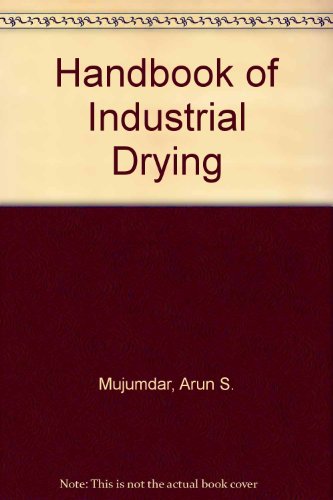Beispielbild fr Handbook of Industrial Drying zum Verkauf von Ammareal