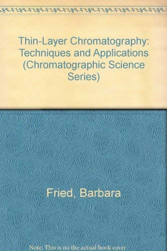 9780824776091: Thin-Layer Chromatography: Techniques and Applications (Chromatographic Science Series)