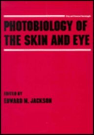 Imagen de archivo de Photobiology of the Skin and Eye (Drug and Chemical Toxicology Series, Vol 5) a la venta por Zubal-Books, Since 1961