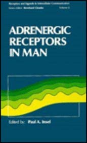 Adrenergic Receptors In Man (receptors And Ligands In Intercellular Communication Series, Vol 8)