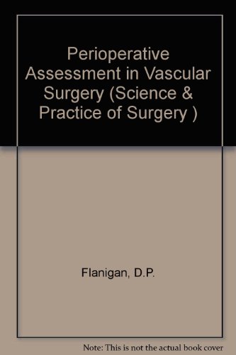 Stock image for Perioperative Assessment in Vascular Surgery (Science & Practice of Surgery S.) for sale by WorldofBooks