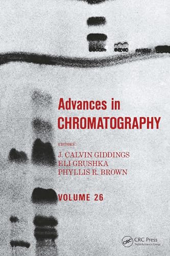 Stock image for Advances in Chromatography: Volume 26 for sale by Zubal-Books, Since 1961