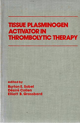 Stock image for Tissue Plasminogen Activator in Thrombolytic Therapy for sale by WorldofBooks